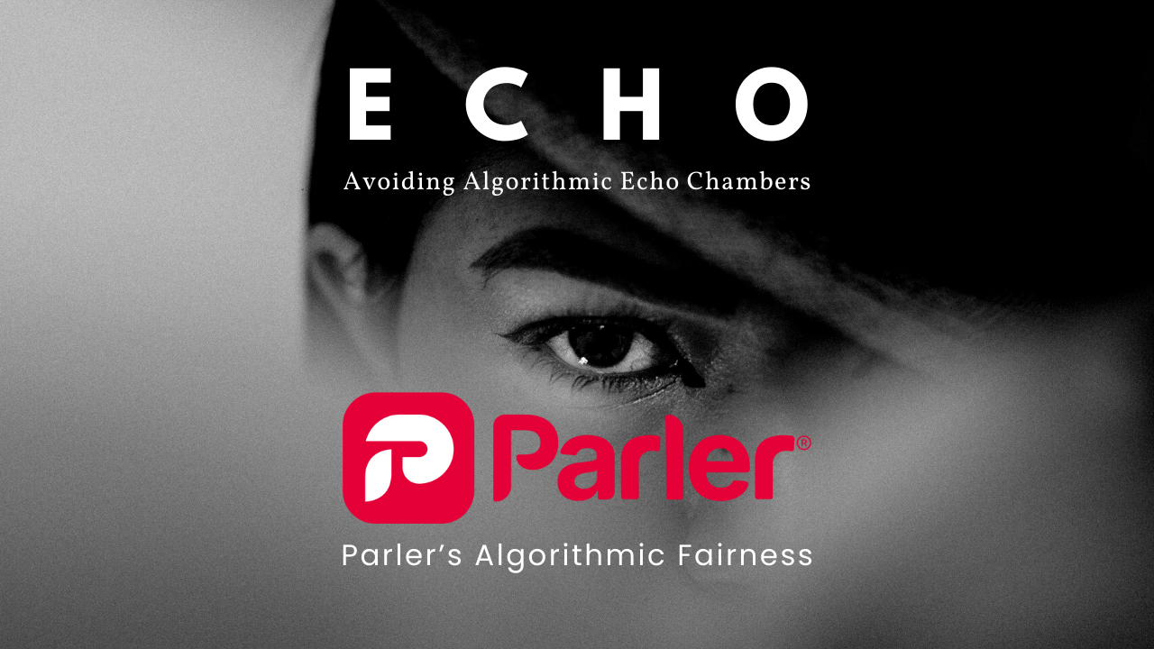 Avoiding Algorithmic Echo Chambers: Parler’s Algorithmic Fairness