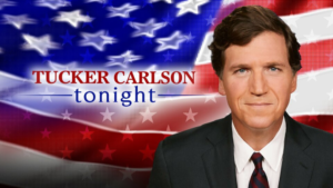 Tucker Carlson Tonight